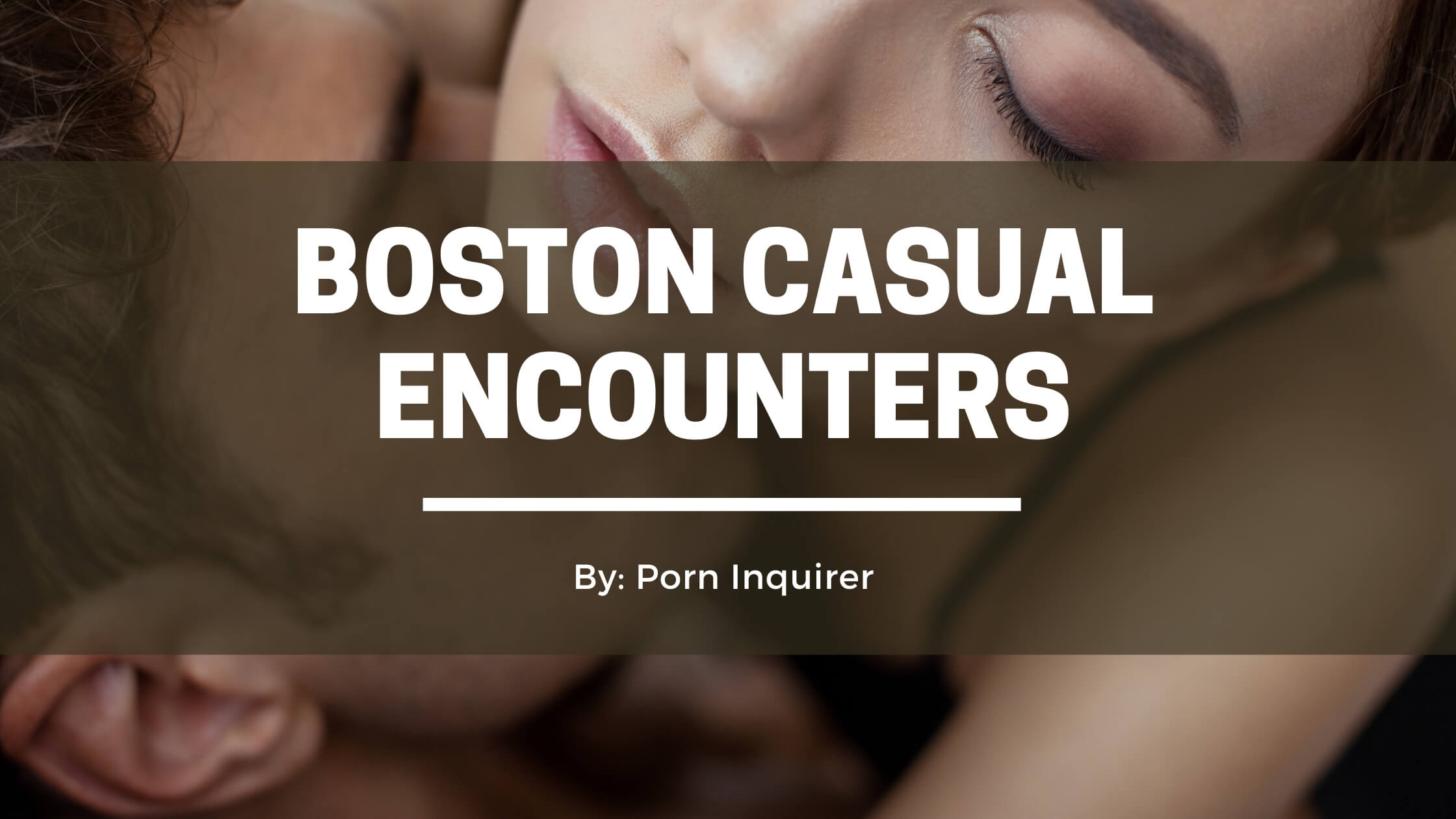 7 Best Places to Find Boston Casual Encounters in 2022 PornInquirer image