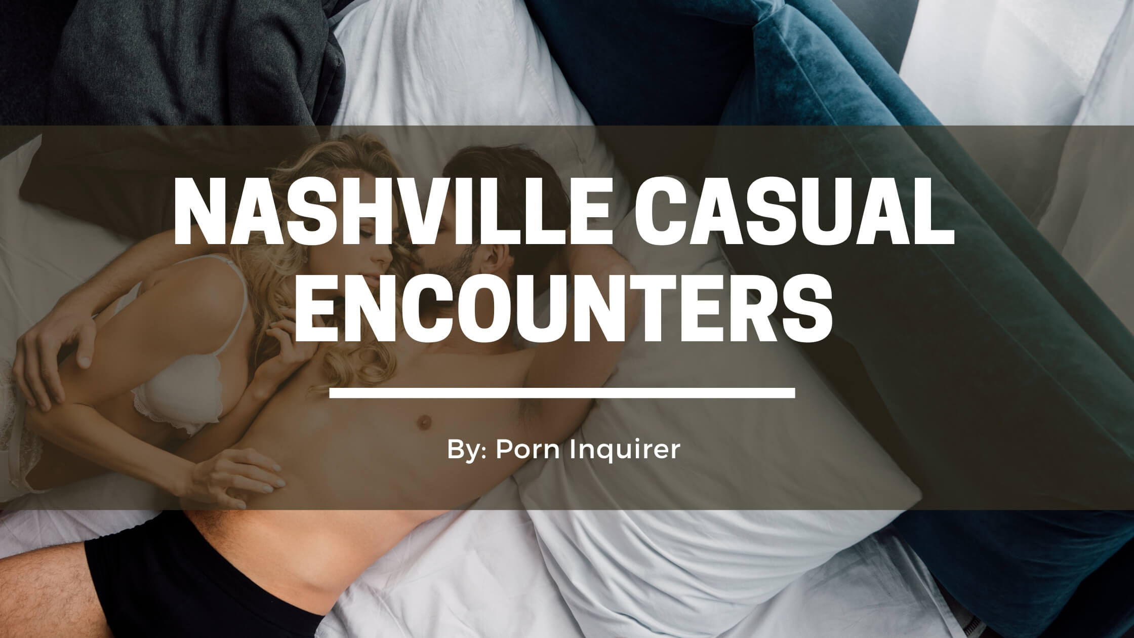 6 Best Places to Find Nashville Casual Encounters in 2022 PornInquirer image