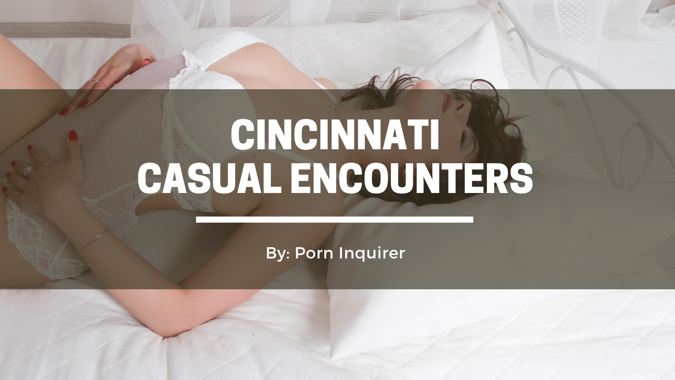 6 Best Places to Find Cincinnati Casual Encounters in 2024 | PornInquirer